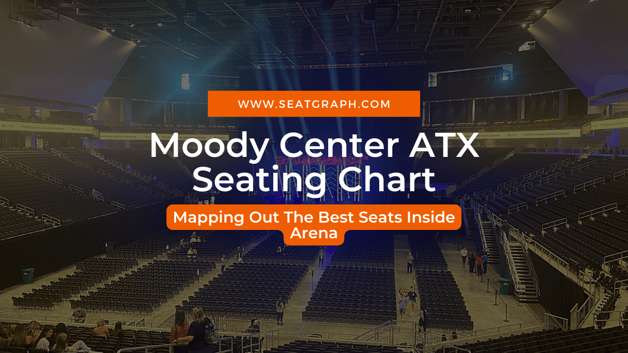 Moody Center Seating Chart Austin, TX Best Seats Inside Arena SeatGraph