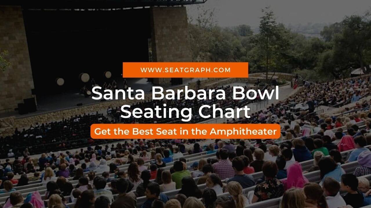 Santa Barbara Bowl Seating Chart View | Cabinets Matttroy