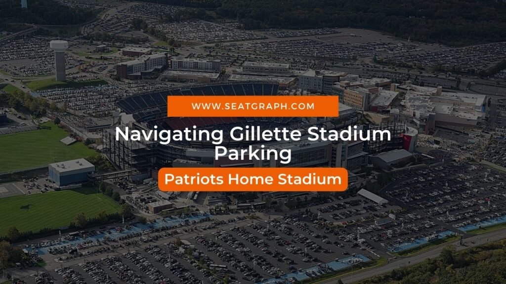 Gillette Stadium parking seatgraph