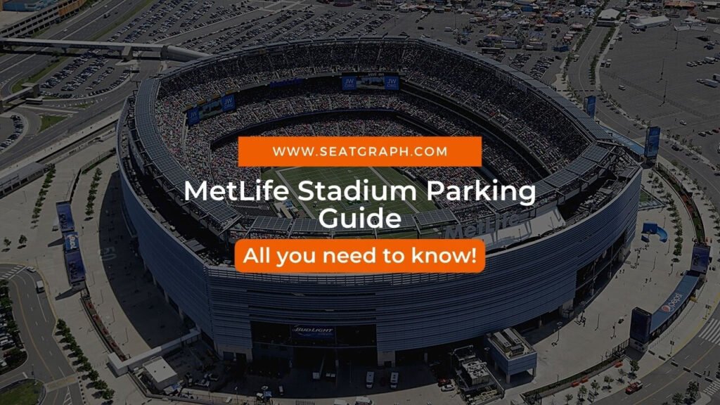 MetLife Stadium Parking Guide seatgraph