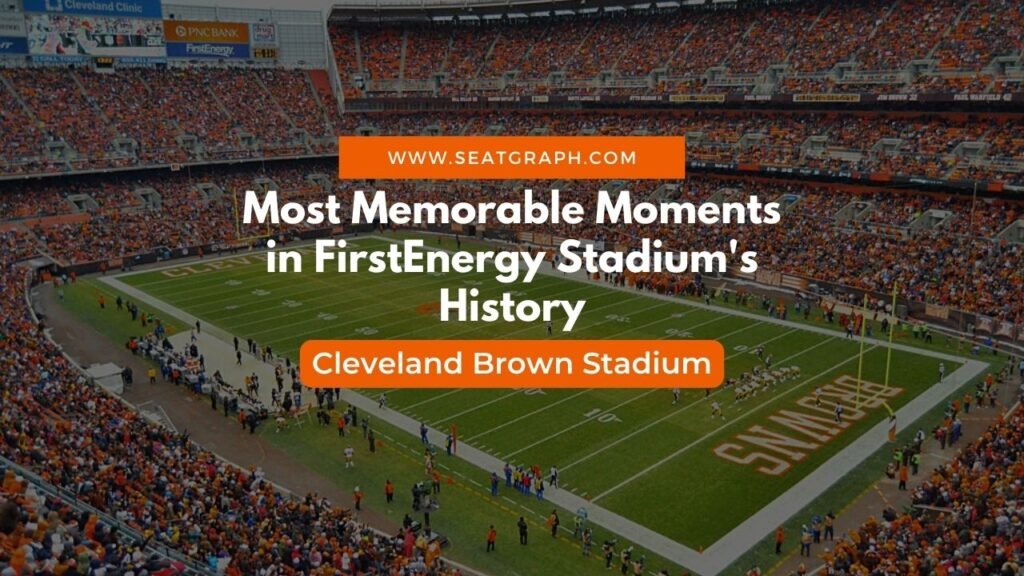 FirstEnergy Stadium's most memorable stadium