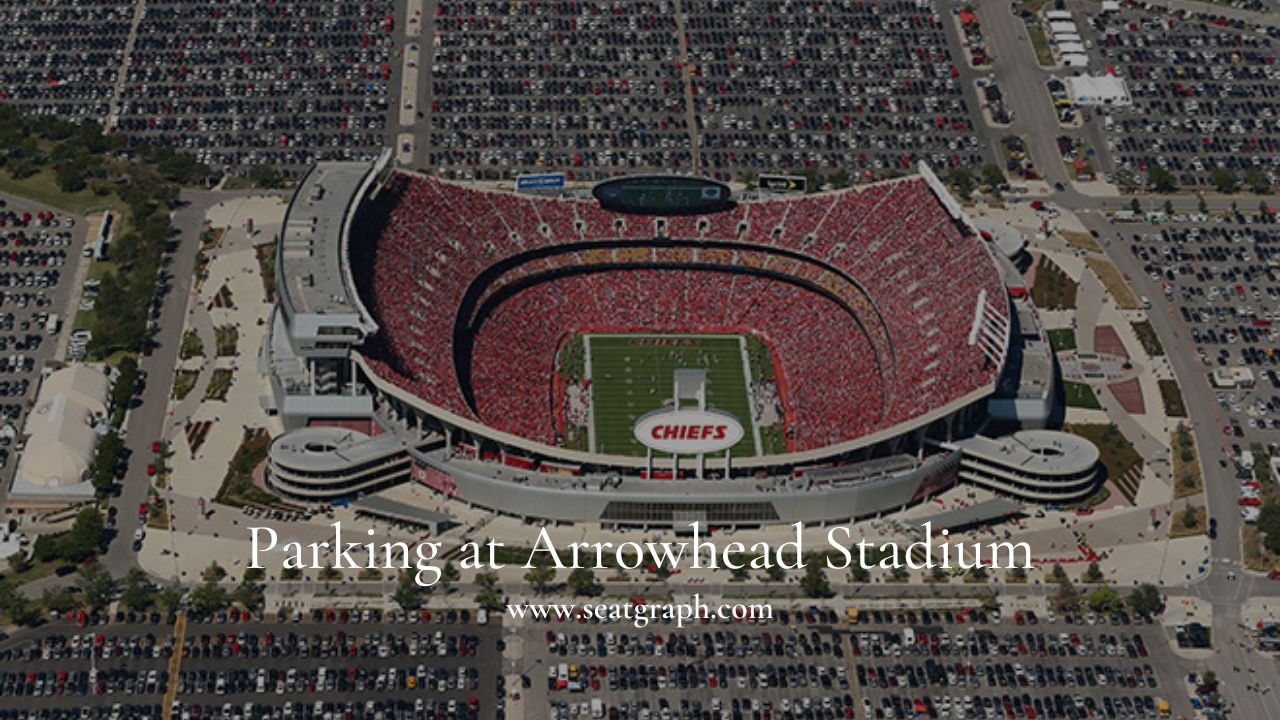 Arrowhead Stadium Parking Ultimate Guide 2024: Kansas City Chiefs Stadium - SeatGraph