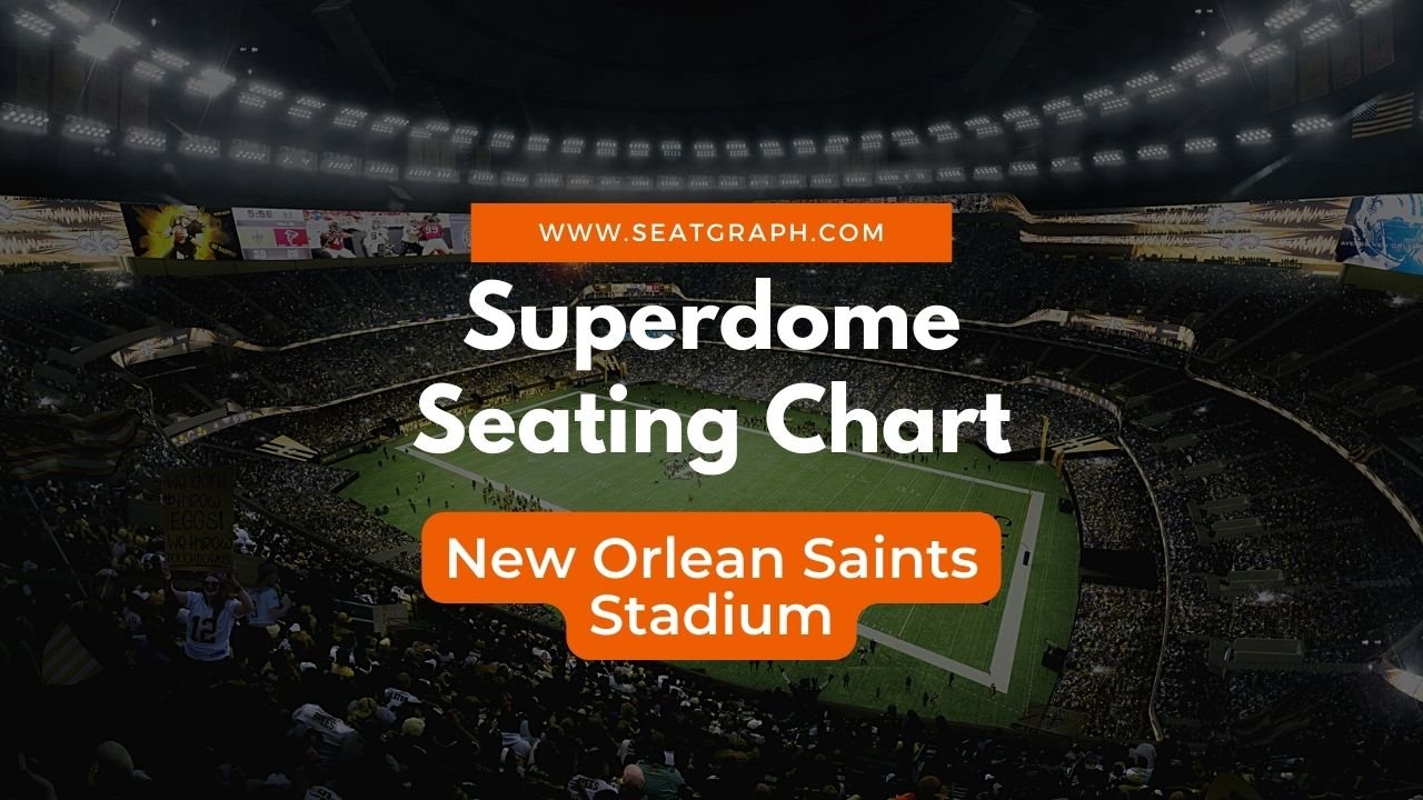 Caesars Superdome Seating Chart 2024