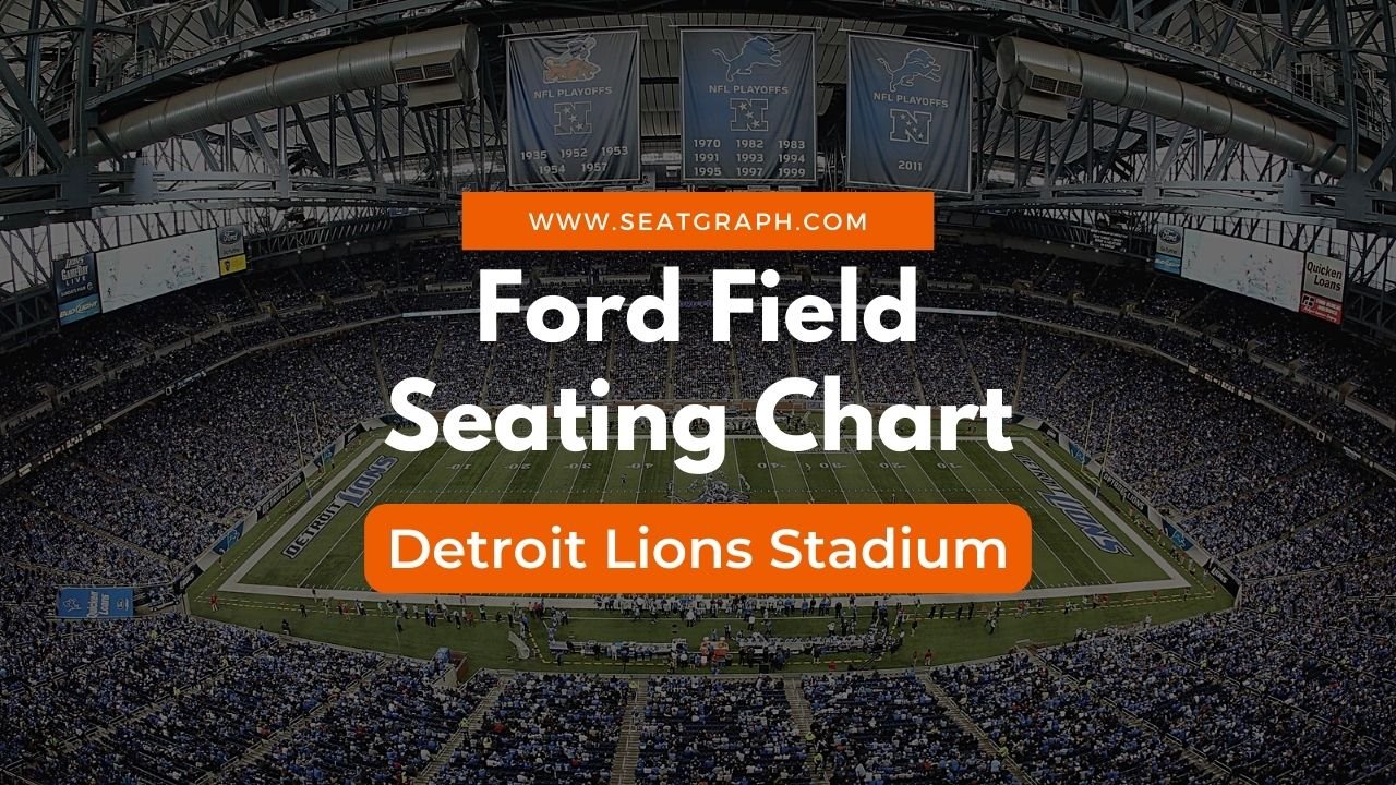 Ford Field Seating Chart 2023 A Guide to Detroit Lions Stadium SeatGraph