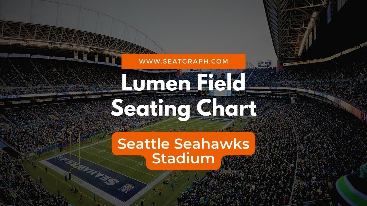 Lumen Field Seating Chart 2023 Seattle Seahawks Stadium SeatGraph