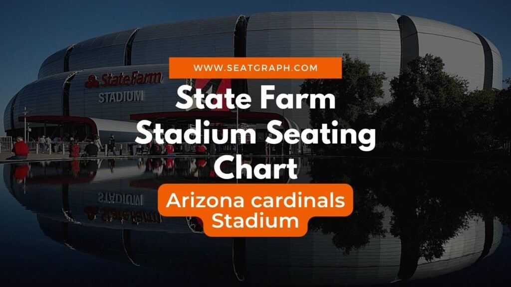 State Farm Stadium Seating Chart