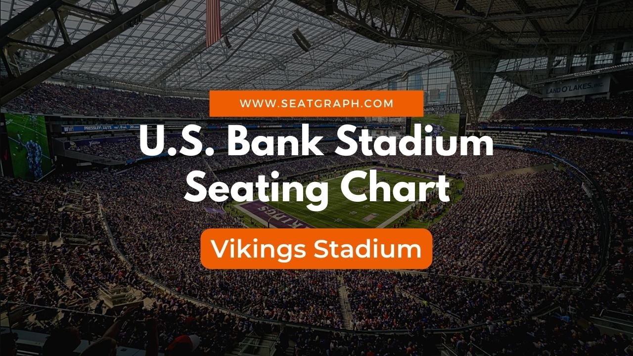 U.S. Bank Stadium Seating Chart 2023 Vikings Stadium SeatGraph