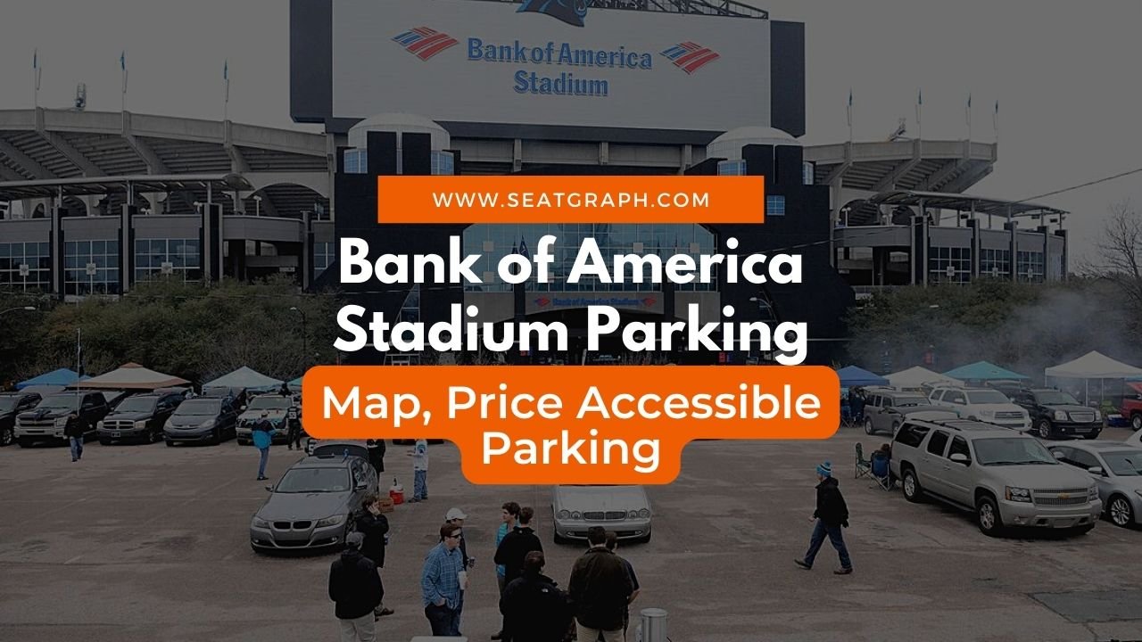 Bank Of America Stadium Parking Guide 2024 Seatgraph