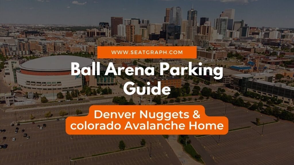 Ball Arena Parking Guide