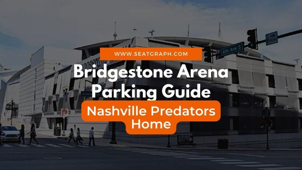 Bridgestone Arena Parking Guide