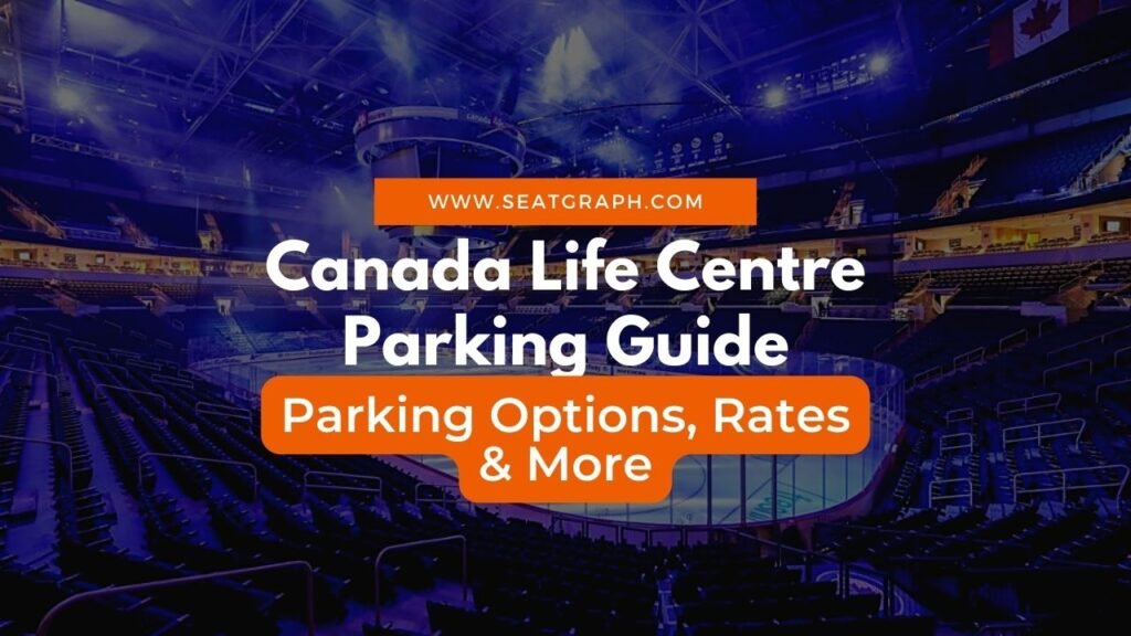 Canada Life Centre Parking Guide