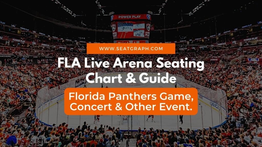 FLA Live Arena Seating Chart & Guide