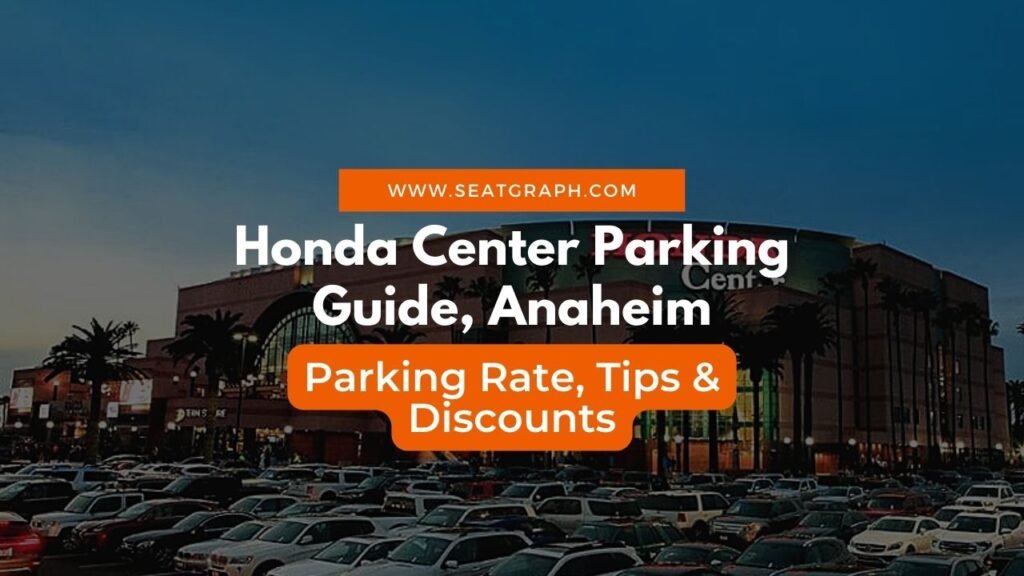 Honda Center Parking Guide, Anaheim