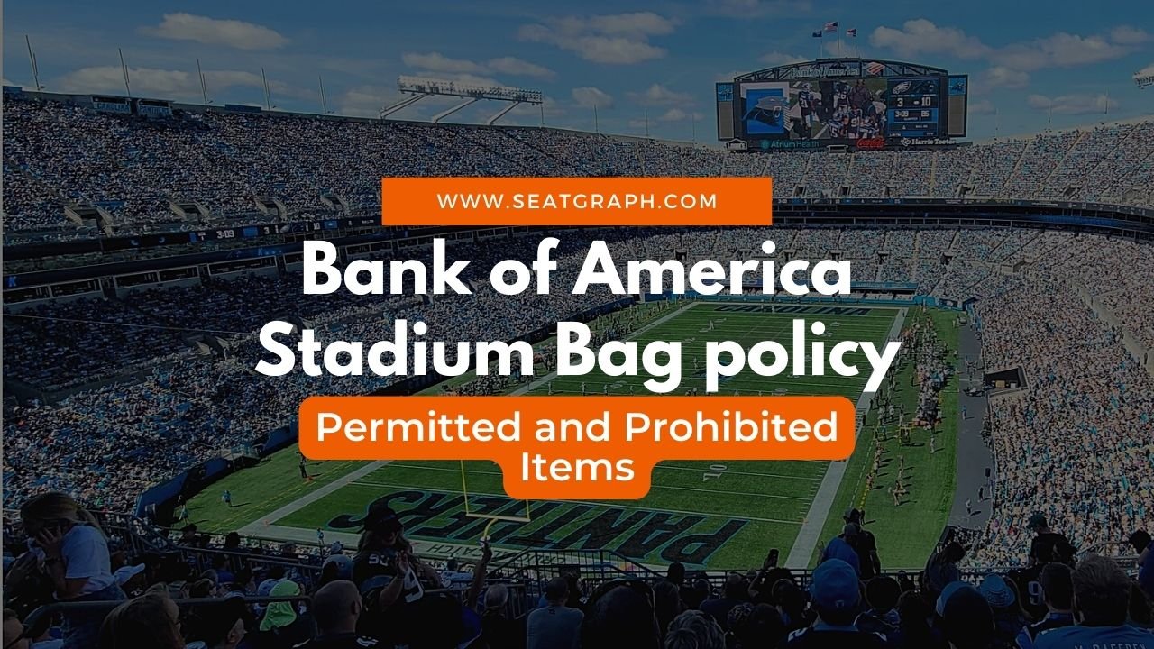 Bank of America Stadium Bag Policy Permitted and Prohibited Items