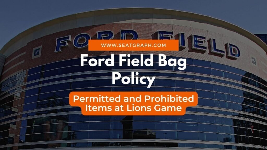 Ford Field Bag Policy