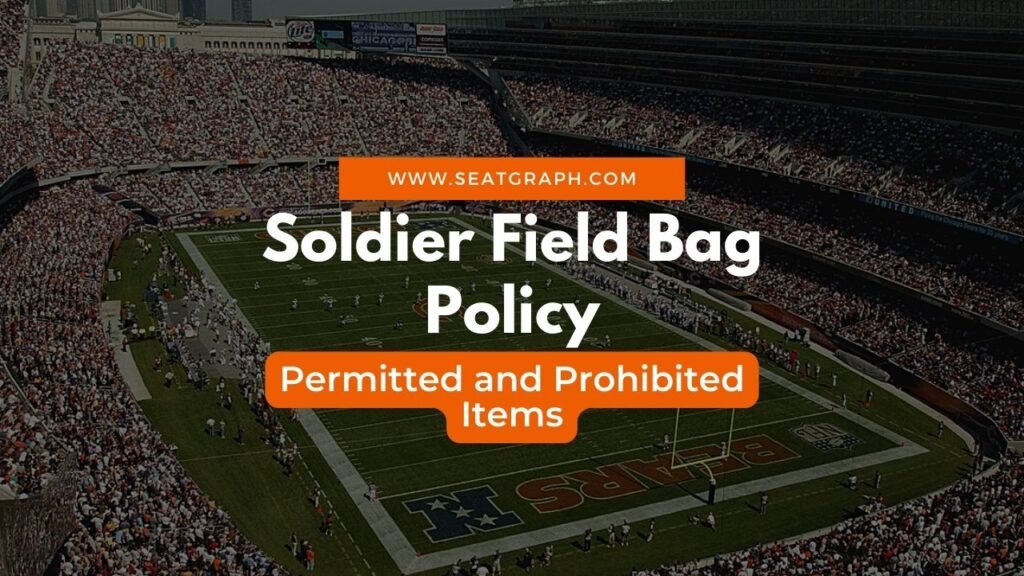 Soldier Field Bag Policy