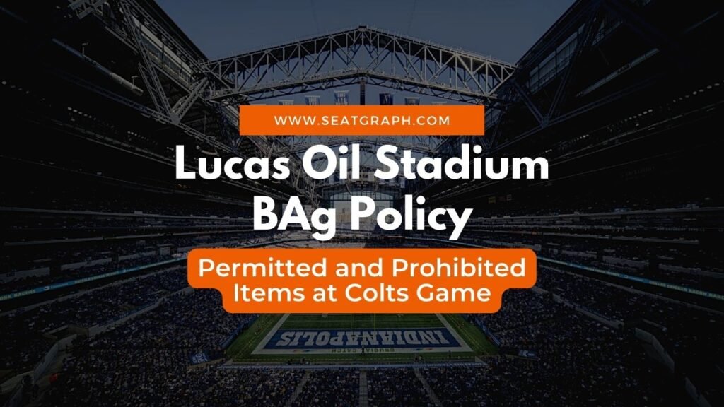 Lucas Oil Stadium BAg Policy