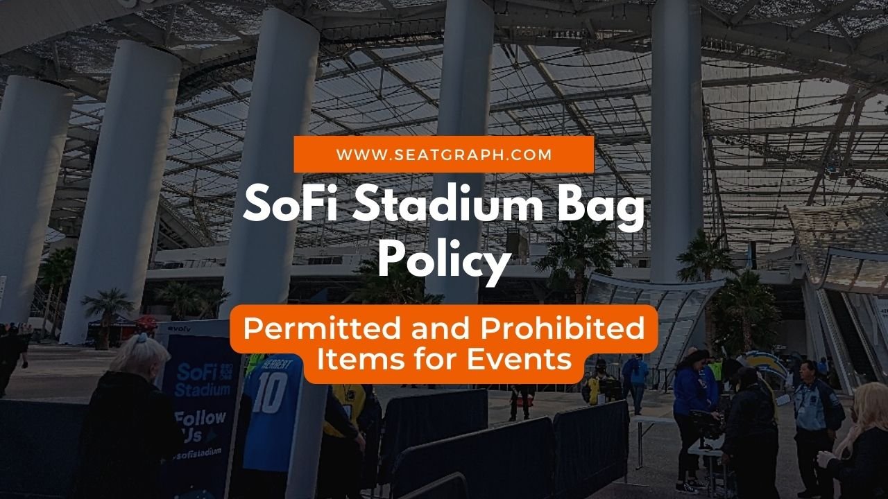 SoFi Stadium Bag Policy Permitted and Prohibited Items List SeatGraph