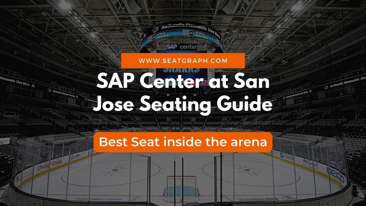 SAP Center Seating Chart and Guide: San Jose - SeatGraph