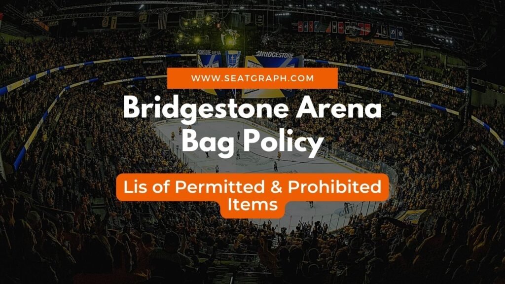 Bridgestone Arena Bag Policy