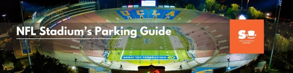 NFL Stadium’s Parking Guide