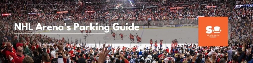 NHL Arena’s Parking Guide