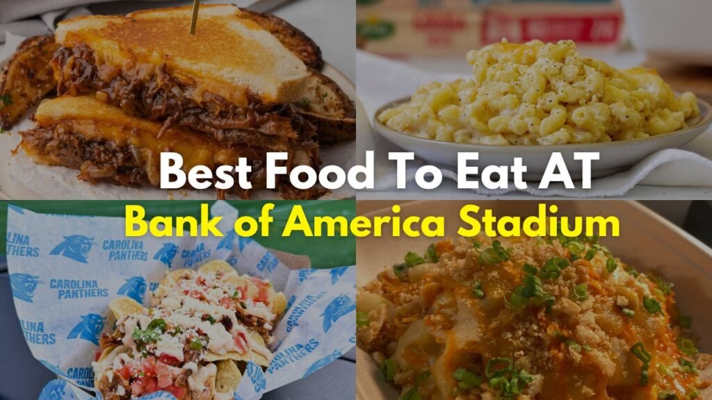 Best Food AT Bank of America Stadium