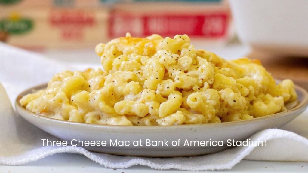 Three Cheese Mac at Bank of America Stadium